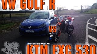 VW GOLF R vs KTM EXC 530 [upl. by Lassiter]