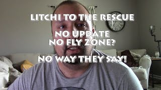 NO UPDATENO FLY ZONE NO PROBLEMLITCHI TO THE RESCUE [upl. by Elacim]