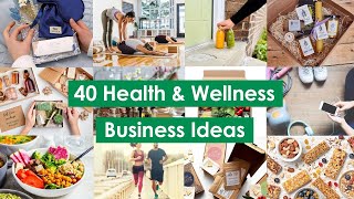 40 Health and Wellness Business Ideas [upl. by Allicserp]