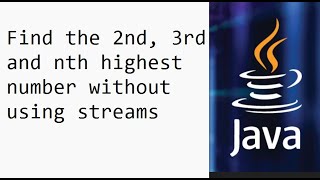 Java  Nth highest number without using streams [upl. by Yona999]