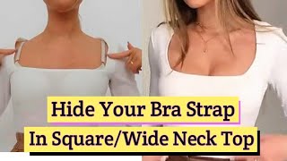 Bra Hack  Hide Your Bra Straps in Square or Wide Neck Tops  Style Hack [upl. by Kemeny]