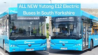 ALL NEW Yutong E12 Electric Electro Buses For South Yorkshire  Stagecoach Yorkshire [upl. by Clower]