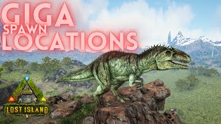 Giga Spawn Locations  Lost Island  ARK  ARK Survival Evolved [upl. by Tilney180]