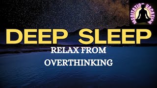 Guided meditation Deep sleep amp overthinking  A Relaxation and calming Talkdown [upl. by Moberg101]