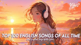 Top 100 English Songs Of All Time 🌈 Popular Tiktok Songs 2024  Chill Spotify Playlist Covers Lyrics [upl. by Erreip]