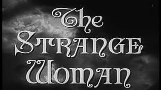 The Strange Woman 1946 📽Classic Film Noir Movie📽 Hedy Lamarr George Sanders [upl. by Monjo368]