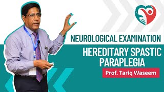 Hereditary Spastic Paraplegia  Neurological Examination by ProfTariqWaseem medical education [upl. by Sheply]