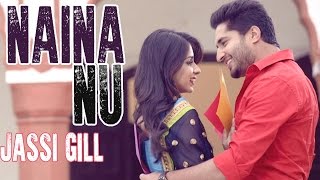 Naina Nu  Jassi Gill  Official Audio Song  Latest Punjabi Song  Lokdhun Punjabi [upl. by Manny]