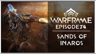 Lets Play Warframe  Episode 74 Sands of Inaros [upl. by Viviene457]