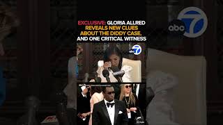 Attorney Gloria Allred reveals new clues about the Diddy case and one critical witness [upl. by Onitsuaf]