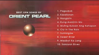 Official NonStop Best OPM Songs by Orient Pearl [upl. by Lertnom]