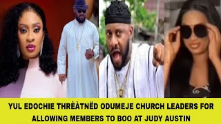 YUL EDOCHIE THRÈÀTNËD ODUMEJE CHURCH LEADERS FOR ALLOWING MEMBERS TO BOO AT JUDY AUSTIN [upl. by Raveaux]