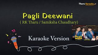 Pagali Deewani  Karaoke  Tharu Song  RK Tharu  Samiksha Chaudhary [upl. by Lebam]