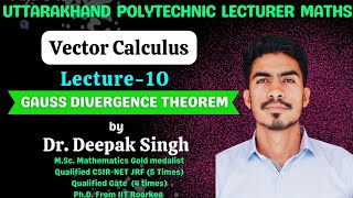 Vector Calculus Lecture  10  Gauss divergence Theorem  By Dr Deepak Singh [upl. by Zabrine]