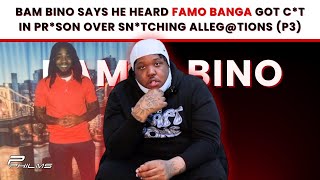 Bam Bino Says He Heard Famo Banga Got Ct In Prson Over Sntching Allegtions P3 [upl. by Adamsun332]