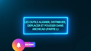 QUELQUES OUTILS DÉDITIONS DANS ARCHICAD Partie 1 [upl. by Verlee]