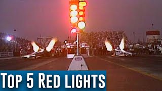 Top 5 red lights in NHRA History [upl. by Humberto66]