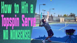 How to Hit a Topspin Serve  A Simple Kick Serve Progression [upl. by Donetta]