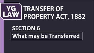 Section 6 of TPA  What may NOT be Transferred  YG Law [upl. by Oijres]