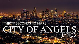 Thirty Seconds To Mars  City of Angels Lyric Video [upl. by Jezabella]