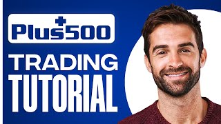 Plus500 Tutorial For Beginners  How To Use Plus500 Trading Platform 2024 [upl. by Aizan]