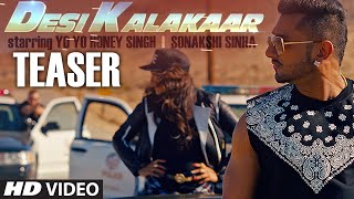 Teaser Desi Kalakaar Song  Yo Yo Honey Singh  Sonakshi Sinha [upl. by Durrett]