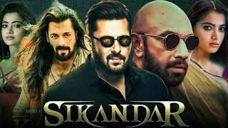 Sikandar Full Movie Hindi  Salman Khan  Rashmika Mandanna  Sathyaraj HD Review And Facts [upl. by Amiarom]