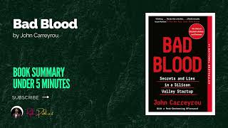 Bad Blood by John Carreyrou  Book Summary Under 5 Minutes [upl. by Aicineohp971]