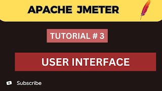 JMeter Tutorial 3  JMeter Graphical User Interface [upl. by Tabatha95]