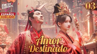 Doblado ESP Amor Destinado EP03  Ambos tenemos otra identidad [upl. by Ayet338]