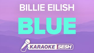 Billie Eilish  BLUE Karaoke [upl. by Marlin]