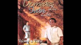 Diomedes Diaz  Sueños Y Vivencias [upl. by Etteuqal]