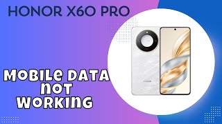 How to Fix Mobile Data not Working Honor X60 Pro [upl. by Pool]