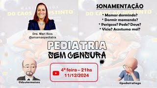 Pediatria Sem Censura  Episódio 6  Sonamentação [upl. by Naillil]