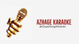 Azhage Karaoke  John Jebaraj [upl. by Anifares]