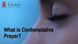 What is Contemplative Prayer and How Do We Pray It [upl. by Rogovy]