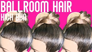 Ballroom Hair  How to Create a High Bun Tutorial [upl. by Nayrda]