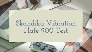 SKANDIKA Vibration Plate 900 Test [upl. by Vinaya]