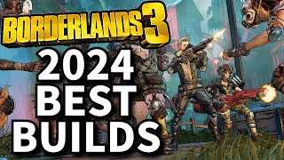 Borderlands 3  Best Builds For All Vault Hunters  META Endgame Builds Guide in 2024 [upl. by Doy]