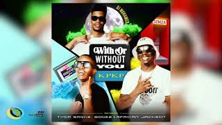 DJ Mohamed x D2mza amp BeanRSA  With Or Without You KPKP Ft Tyga Bankz Bonez amp African Jackson [upl. by Enyluqcaj875]