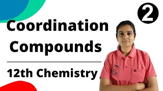 Coordination Compounds Class 12th Chemistry Part 2 [upl. by Nitsirc]