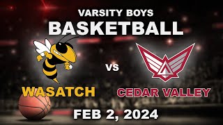 Varsity Boys Basketball Wasatch vs Cedar Valley Feb 2 2024 [upl. by Llehsim]