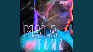 Mala Fama [upl. by Burwell]