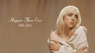 Billie Eilish  Happier Than Ever Lyrics [upl. by Aritak]