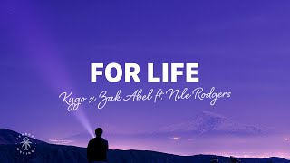 Kygo x Zak Abel  For Life Lyrics ft Nile Rodgers [upl. by Pendleton406]