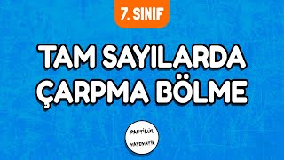 Tam Sayılarda Çarpma Bölme İşlemi  7Sınıf Matematik  2024 [upl. by Weismann328]