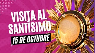 ORACIÓN MILAGROSA SANTÍSIMO SACRAMENTO 15 OCTUBRE IGLESIA CATOLICA [upl. by Auqenes]