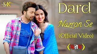 Dard New Full Song Romantic Song Shakib Khan  Sonal Chauhan  Jubin Nautiyal  Dard Movie Song [upl. by Aniv]