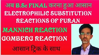 BSc FINAL  ELECTROPHILIC SUBSTITUTION REACTIONS OF FURAN  MANNICH REACTION  GOMBERG REACTION [upl. by Bradford]