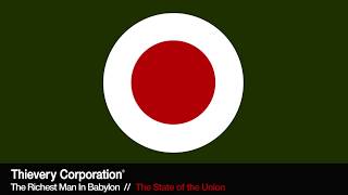 Thievery Corporation  The State of the Union Official Audio [upl. by Mingche487]